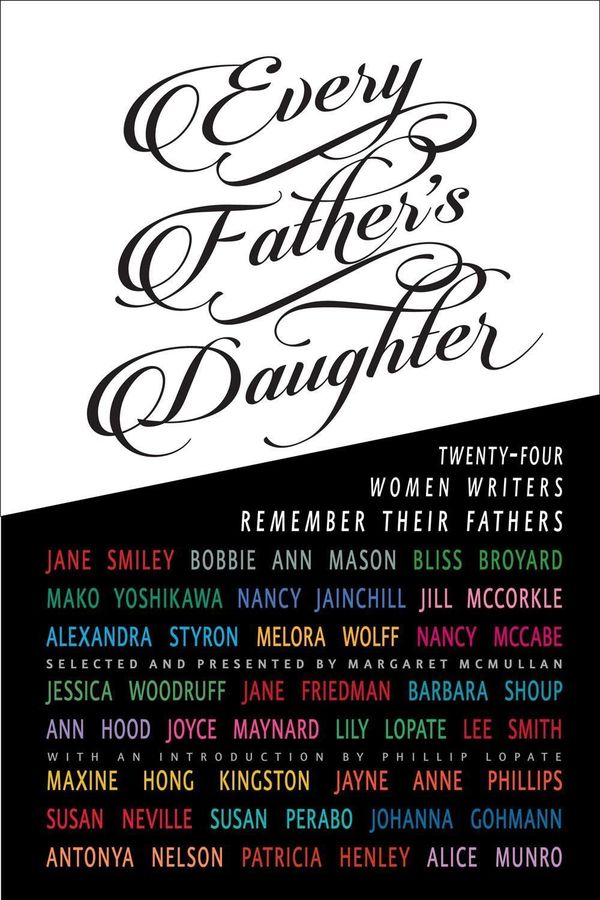 Every Father’s Daughter, edited by Margaret McMullan